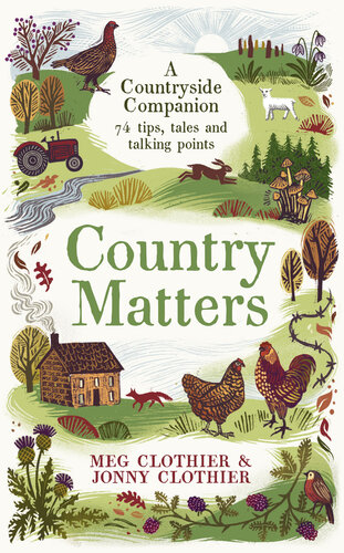 Country Matters: A Countryside Companion - 74 tips, tales and talking points (PDF/EPUB Version)
