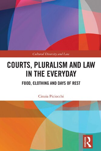 Courts, Pluralism and Law in the Everyday: Food, Clothing and Days of Rest (PDF/EPUB Version)

