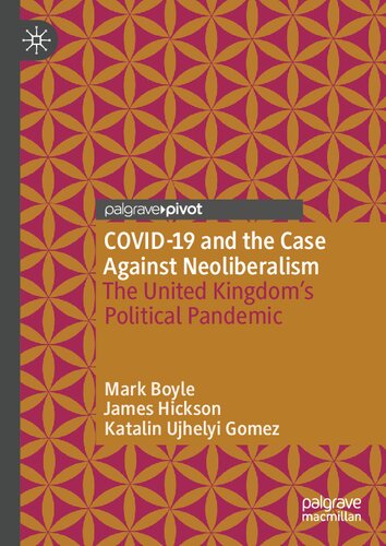 COVID-19 and the Case Against Neoliberalism: The United Kingdom’s Political Pandemic (PDF/EPUB Version)
