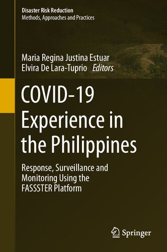 COVID-19 Experience in the Philippines: Response, Surveillance and Monitoring Using the FASSSTER Platform (Disaster Risk Reduction) (PDF/EPUB Version)
