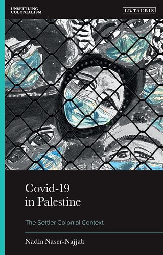 Covid-19 in Palestine: The Settler Colonial Context (PDF/EPUB Version)