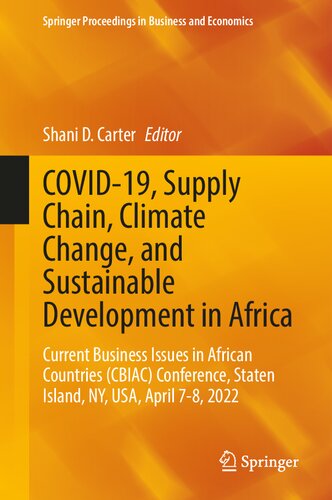 COVID-19, Supply Chain, Climate Change, and Sustainable Development in Africa: Current Business Issues in African Countries (CBIAC) Conference, Staten Island, NY, USA, April 7-8, 2022 (PDF/EPUB Version)
