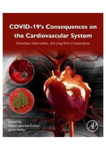 COVID-19’s Consequences on the Cardiovascular System Immediate, Intermediate, and Long-Term Complications (PDF/EPUB Version)