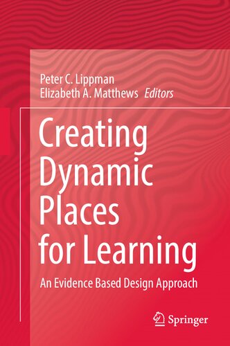 Creating Dynamic Places for Learning: An Evidence Based Design Approach (PDF/EPUB Version)
