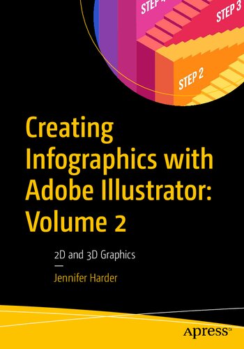 Creating Infographics with Adobe Illustrator: Volume 2: 2D and 3D Graphics (PDF/EPUB Version)
