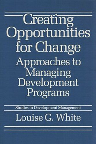 Creating Opportunities for Change: Approaches to Managing Development Programs (PDF/EPUB Version)
