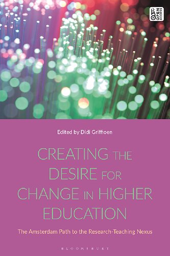 Creating the Desire for Change in Higher Education: The Amsterdam Path to the Research-Teaching Nexus (PDF/EPUB Version)

