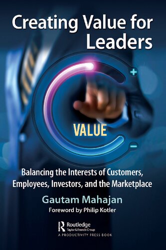 Creating Value for Leaders: Balancing the Interests of Customers, Employees, Investors, and the Marketplace (PDF/EPUB Version)
