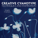 Creative Cyanotype: Techniques and Inspiration (PDF/EPUB Version)
