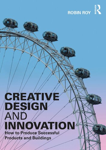 Creative Design and Innovation: How to Produce Successful Products and Buildings (PDF/EPUB Version)