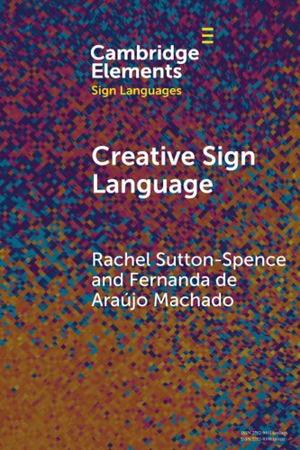 Creative Sign Language (Elements in Sign Languages) (PDF/EPUB Version)
