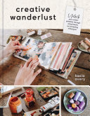 Creative Wanderlust: Unlock Your Artistic Potential Through Mixed-Media Art Journaling Techniques (PDF/EPUB Version)
