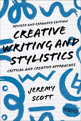 Creative Writing and Stylistics, Revised and Expanded Edition: Critical and Creative Approaches (Approaches to Writing) (PDF/EPUB Version)
