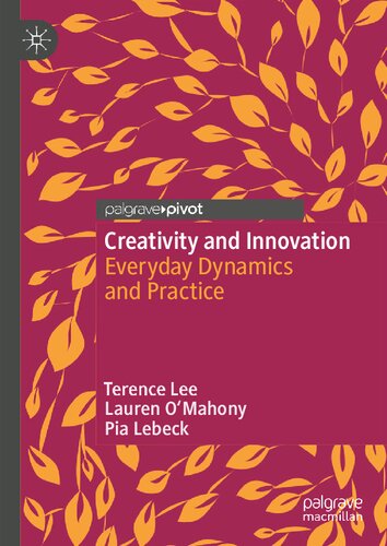 Creativity and Innovation: Everyday Dynamics and Practice (PDF/EPUB Version)
