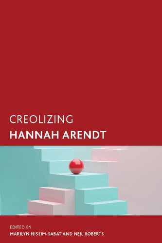 Creolizing Hannah Arendt (Creolizing the Canon) (PDF/EPUB Version)