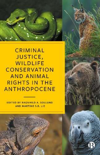 Criminal Justice, Wildlife Conservation and Animal Rights in the Anthropocene (PDF/EPUB Version)