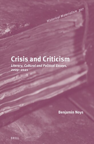 Crisis and Criticism: Literary, Cultural and Political Essays, 2009-2021 (Historical Materialism Book, 307) (PDF/EPUB Version)