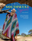 Crochet Southwest Spirit: Over 20 Bohemian Crochet Patterns Inspired by the American Southwest (PDF/EPUB Version)
