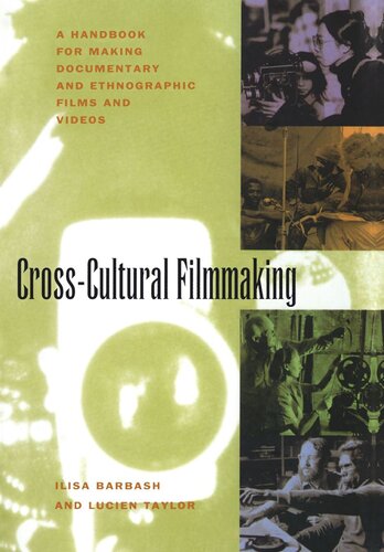 Cross-Cultural Filmmaking: A Handbook for Making Documentary and Ethnographic Films and Videos (PDF/EPUB Version)
