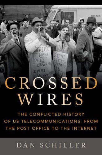Crossed Wires: The Conflicted History of US Telecommunications, From The Post Office To The Internet (PDF/EPUB Version)
