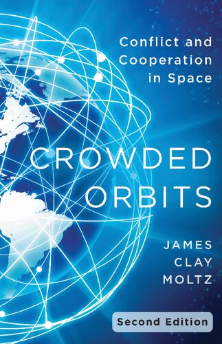 Crowded Orbits: Conflict and Cooperation in Space (PDF/EPUB Version)