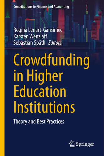 Crowdfunding in Higher Education Institutions: Theory and Best Practices (Contributions to Finance and Accounting) (PDF/EPUB Version)
