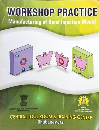 CTTC Workshop Practice: Manufacturing of Hand Injection Mould (PDF/EPUB Version)
