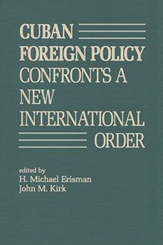 Cuban Foreign Policy Confronts a New International Order (PDF/EPUB Version)
