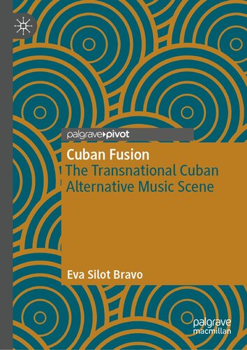 Cuban Fusion: The Transnational Cuban Alternative Music Scene (PDF/EPUB Version)