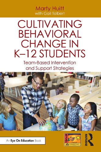 Cultivating Behavioral Change in K–12 Students: Team-Based Intervention and Support Strategies (PDF/EPUB Version)