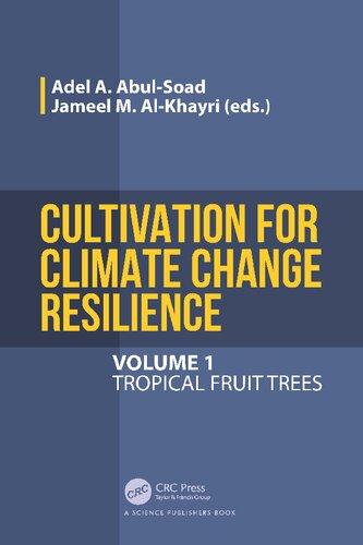 Cultivation for Climate Change Resilience: Volume 1: Tropical Fruit Trees (PDF/EPUB Version)
