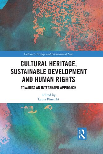 Cultural Heritage, Sustainable Development and Human Rights. Towards an Integrated Approach (PDF/EPUB Version)
