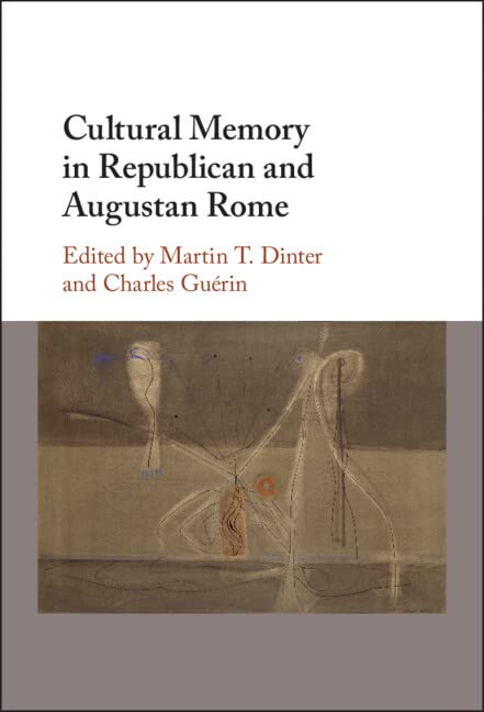 Cultural Memory in Republican and Augustan Rome (PDF/EPUB Version)
