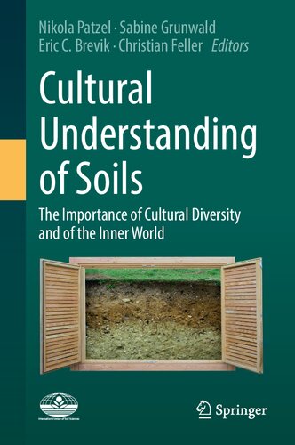 Cultural Understanding of Soils : The Importance of Cultural Diversity and of the Inner World (PDF/EPUB Version)
