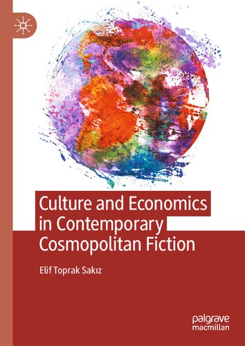 Culture and Economics in Contemporary Cosmopolitan Fiction (PDF/EPUB Version)
