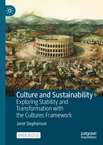 Culture and Sustainability: Exploring Stability and Transformation with the Cultures Framework (PDF/EPUB Version)
