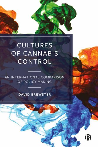 Cultures of Cannabis Control: An International Comparison of Policy Making (PDF/EPUB Version)
