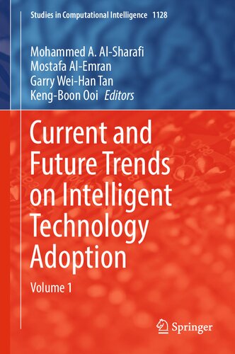 Current and Future Trends on Intelligent Technology Adoption: Volume 1 (Studies in Computational Intelligence, 1128) (PDF/EPUB Version)
