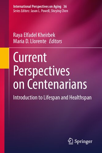 Current Perspectives on Centenarians : Introduction to Lifespan and Healthspan (PDF/EPUB Version)
