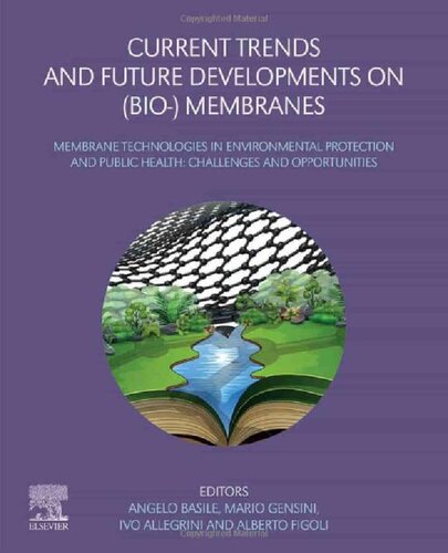 Current Trends and Future Developments on (Bio-) Membranes: Membrane Technologies in Environmental Protection and Public Health: Challenges and Opportunities (PDF/EPUB Version)
