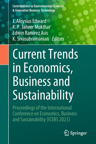 Current Trends in Economics, Business and Sustainability: Proceedings of the International Conference on Economics, Business and Sustainability (ICEBS 2023) (PDF/EPUB Version)
