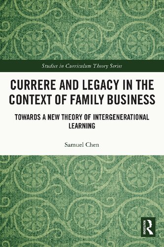 Currere and Legacy in the Context of Family Business: Towards a New Theory of Intergenerational Learning (PDF/EPUB Version)

