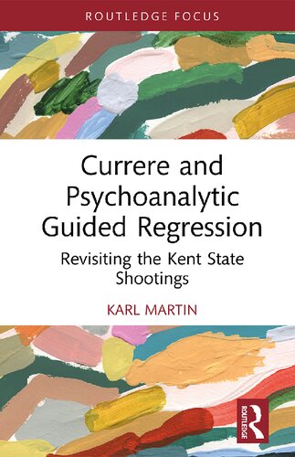 Currere and Psychoanalytic Guided Regression: Revisiting the Kent State Shootings (PDF/EPUB Version)
