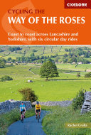 Cycling the Way of the Roses: Coast to coast across Lancashire and Yorkshire, with six circular day rides (PDF/EPUB Version)
