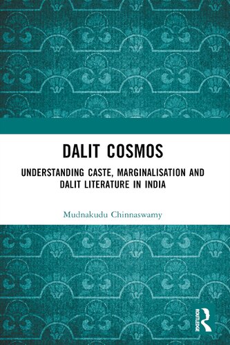 Dalit Cosmos: Understanding Caste, Marginalisation and Dalit Literature in India (PDF/EPUB Version)
