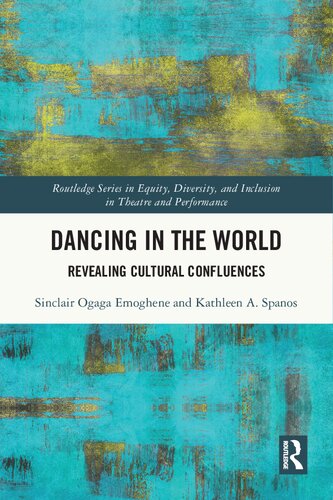 Dancing in the World: Revealing Cultural Confluences (PDF/EPUB Version)
