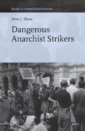 Dangerous Anarchist Strikers (Studies in Critical Social Sciences, 272) (PDF/EPUB Version)
