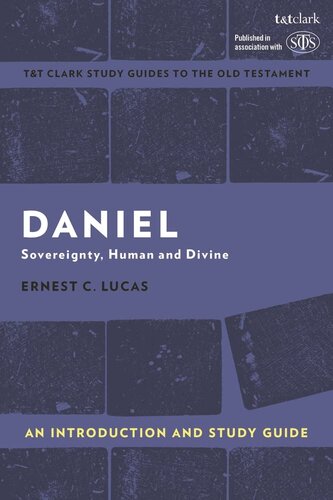 Daniel: An Introduction and Study Guide: Sovereignty, Human and Divine (T&T Clark’s Study Guides to the Old Testament) (PDF/EPUB Version)
