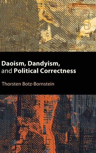 Daoism, Dandyism, and Political Correctness (SUNY Series, Translating China) (PDF/EPUB Version)
