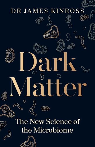 Dark Matter: The New Science of the Microbiome (PDF/EPUB Version)
